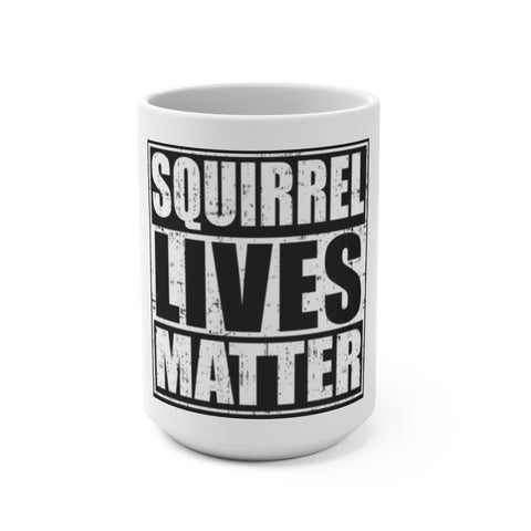 Squirrel Lives Matter Coffee Mug